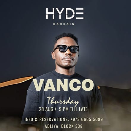 Vanco at Hyde Bahrain – Nightlife KohK.com Special Offers, Deals & Discounts in Netherlands, Poland, Hungary, Denmark, Sweden, Latvia