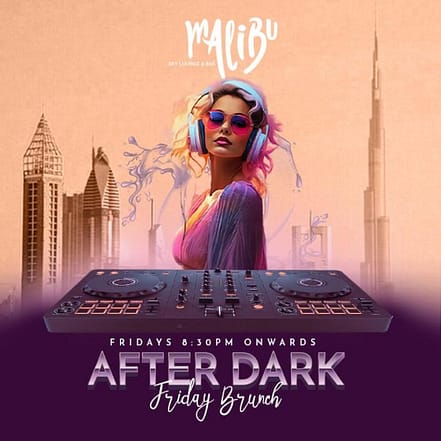 After Dark Friday Brunch at Malibu Sky Lounge, Dubai – Dining Experiences KohK.com Special Offers, Deals & Discounts in Netherlands, Poland, Hungary, Denmark, Sweden, Latvia