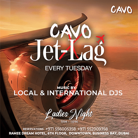 Jet-Lag at Cavo in Dubai – Nightlife KohK.com Special Offers, Deals & Discounts in Netherlands, Poland, Hungary, Denmark, Sweden, Latvia